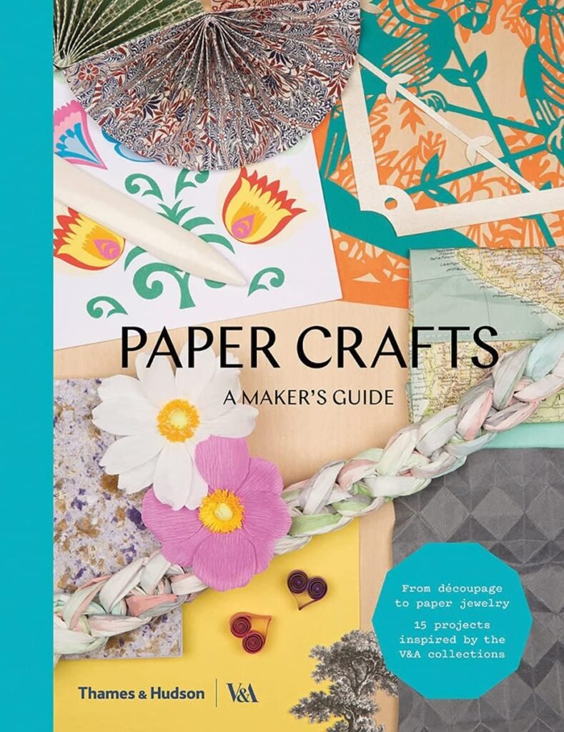 Paper Crafts: A Makers Guide (VA A Makers Guide)